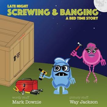Paperback Late Night Screwing and Banging Book