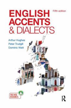 English Accents and Dialects: An Introduction to Social and Regional Varieties of English in the British Isles Includes CD - Book  of the English Language