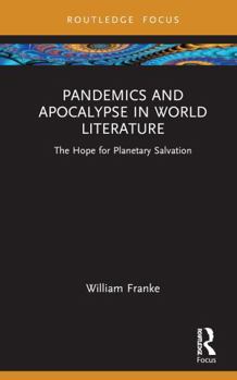 Hardcover Pandemics and Apocalypse in World Literature: The Hope for Planetary Salvation Book