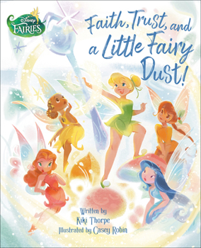 Hardcover Faith, Trust, and a Little Fairy Dust! (Disney Fairies) Book