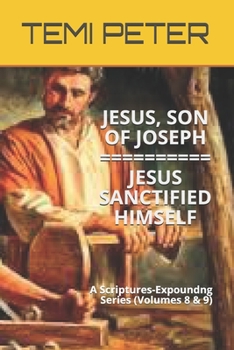 Paperback Jesus, Son of Joseph...Jesus Sanctified Himself Book