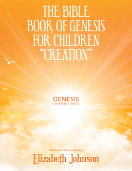 Paperback The Bible Book of Genesis for Children "Creation": Genesis Chapters 1 and 2 Book