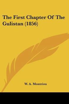 Paperback The First Chapter Of The Gulistan (1856) Book