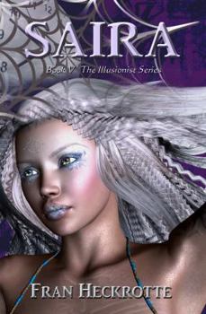 Saira - Book #5 of the Illusionist Series