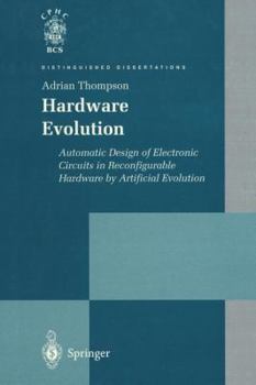 Paperback Hardware Evolution: Automatic Design of Electronic Circuits in Reconfigurable Hardware by Artificial Evolution Book