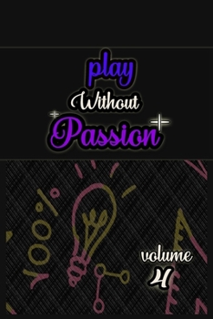 Paperback Play Without Passion volume 4: A easy carring(6" X 9") activity book for Practice Spelling, Learn Vocabulary, and Improve Memory, Logic and Reading S Book