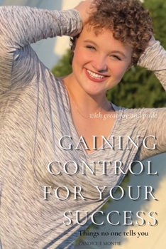Paperback Gaining Control for Your Success: Things No One Tells You Book