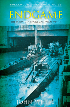 Paperback Endgame: The U-Boat Inshore Campaign Book
