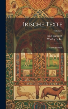 Hardcover Irische Texte: Mit Wörterbuch; Volume 4 Book