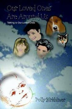 Paperback Our Loved Ones Are Around Us: Talking to Our Loved Ones Book