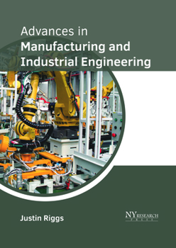 Hardcover Advances in Manufacturing and Industrial Engineering Book