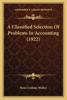 Paperback A Classified Selection Of Problems In Accounting (1922) Book