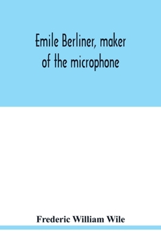 Paperback Emile Berliner, maker of the microphone Book