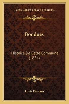 Paperback Bondues: Histoire De Cette Commune (1854) [French] Book
