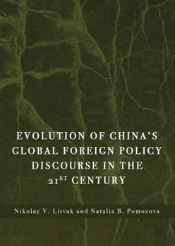 Hardcover Evolution of China's Global Foreign Policy Discourse in the 21st Century Book