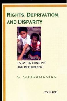 Hardcover Rights, Deprivation, and Disparity: Essays in Concepts and Measurement Book