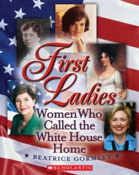Mass Market Paperback First Ladies: The Women Who Called the White House Home Book