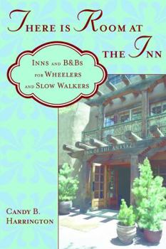 Paperback There Is Room at the Inn: Inns and B&bs for Wheelers and Slow Walkers Book