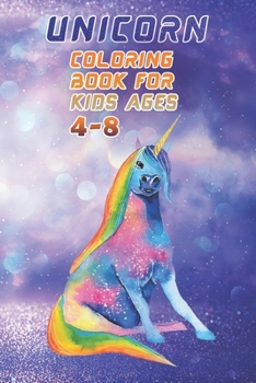 Unicorn Coloring Book for Kids Ages 4-8: Best unicorn crafts for kids | 100 pulse Unicorn with color test pages | This book for kids ages 4-8 us edition