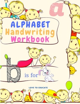 Paperback Alphabet Handwriting Workbook with Animals Named for Kindergarten and Kids Ages 3-5, Great Practice for Toddlers with Pen Control, Line Tracing, Lette Book