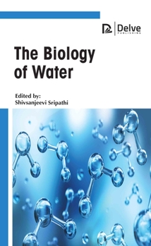 Hardcover The Biology of Water Book