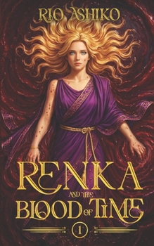 Paperback Renka and the Blood of Time - Vol. 1 Book