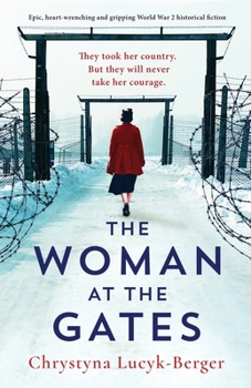 Paperback The Woman at the Gates: Epic, heart-wrenching and gripping World War 2 historical fiction Book