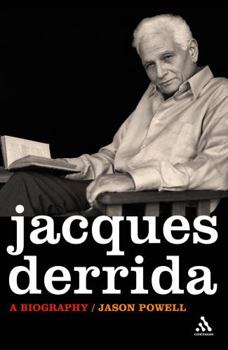 Jacques Derrida: A Biography