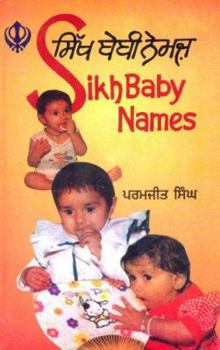 Paperback Sikh Baby Names: Roman-Punjabi and Meanings in English Book