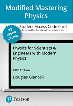Misc. Modified Mastering Physics with Pearson Etext -- Access Card -- For Physics for Scientist and Engineers with Modern Physics (18 Weeks) Book