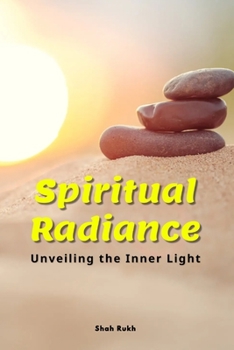 Paperback Spiritual Radiance: Unveiling the Inner Light Book