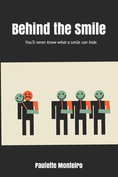 Paperback Behind the Smile: You'll never know what a smile can hide. Book
