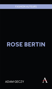 Rose Bertin (Fashion Auteurs, 1)