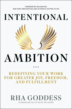 Hardcover Intentional Ambition: Redefining Your Work for Greater Joy, Freedom, and Fulfillment Book