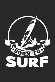 Born to surf: 6x9 Windsurfing | lined | ruled paper | notebook | notes