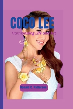 Paperback Coco Lee: Harmonizing Life and Art Book