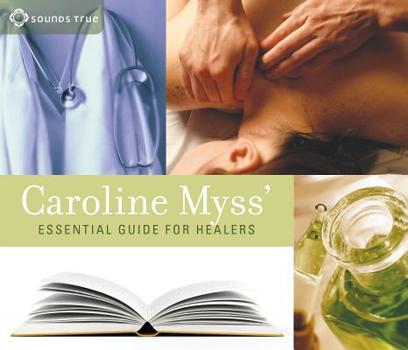 Audio CD Caroline Myss' Essential Guide for Healers Book