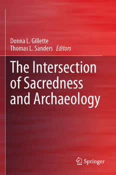 Paperback The Intersection of Sacredness and Archaeology Book