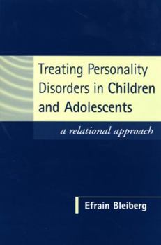 Paperback Treating Personality Disorders in Children and Adolescents: A Relational Approach Book