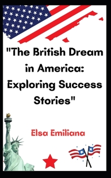 Paperback "The British Dream in America: Exploring Success Stories" Book