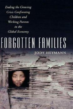 Hardcover Forgotten Families: Ending the Growing Crisis Confronting Children and Working Parents in the Global Economy Book