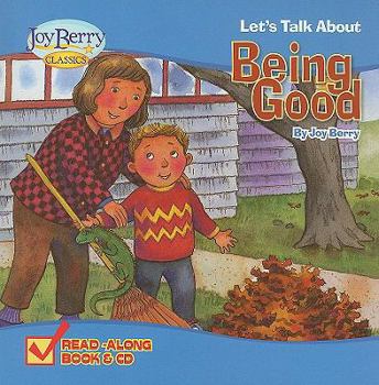 Let's Talk About Being Good: An Early Social Skills Book (Let's Talk About, 58) - Book  of the Let's Talk About Series