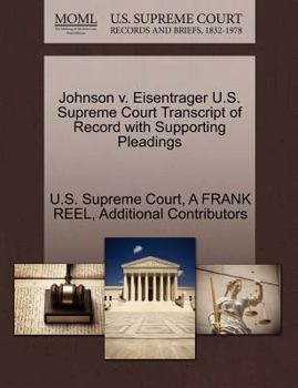 Paperback Johnson V. Eisentrager U.S. Supreme Court Transcript of Record with Supporting Pleadings Book