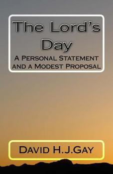 Paperback The Lord's Day: A Personal Statement and a Modest Proposal Book