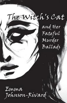 Paperback The Witch's Cat and Her Fateful Murder Ballads Book