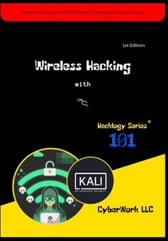 Paperback Wireless Hacking with Kali Linux: CyberWork LLC Book