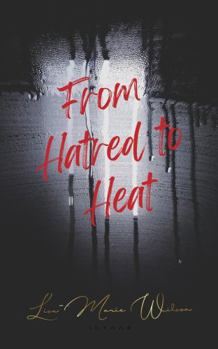 From Hatred to Heat