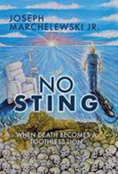 Hardcover No Sting: When Death Becomes a Toothless Lion Book