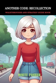 Paperback Another Code: Recollection: Walkthroughs and Strategy Guide Book