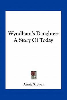 Wyndham's Daughter: A Story Of Today